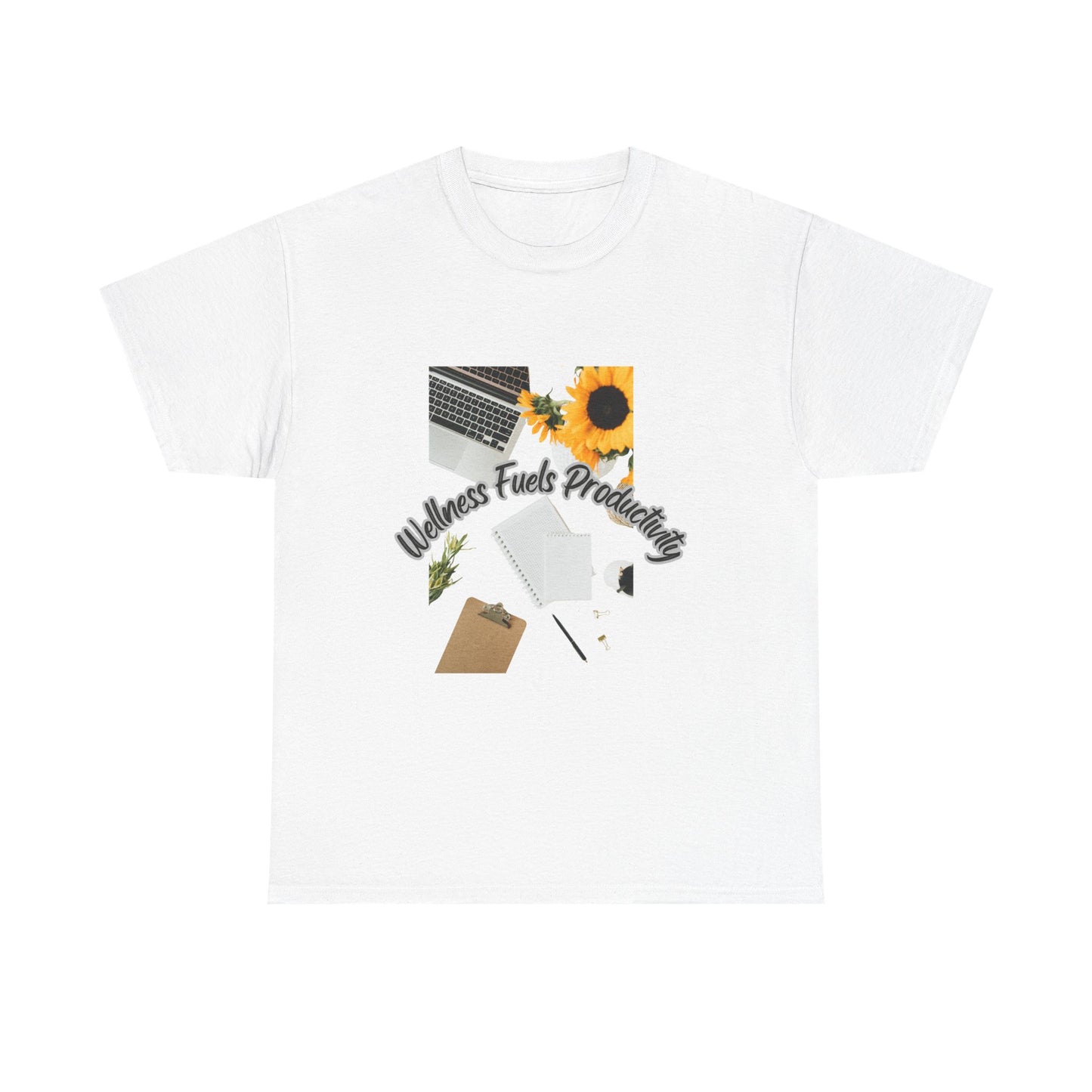 Wellness Fuels Productivity T-Shirt β Sunflower Workspace Graphic Tee | Motivational Quote Shirt | Wellness & Self-Care Gift