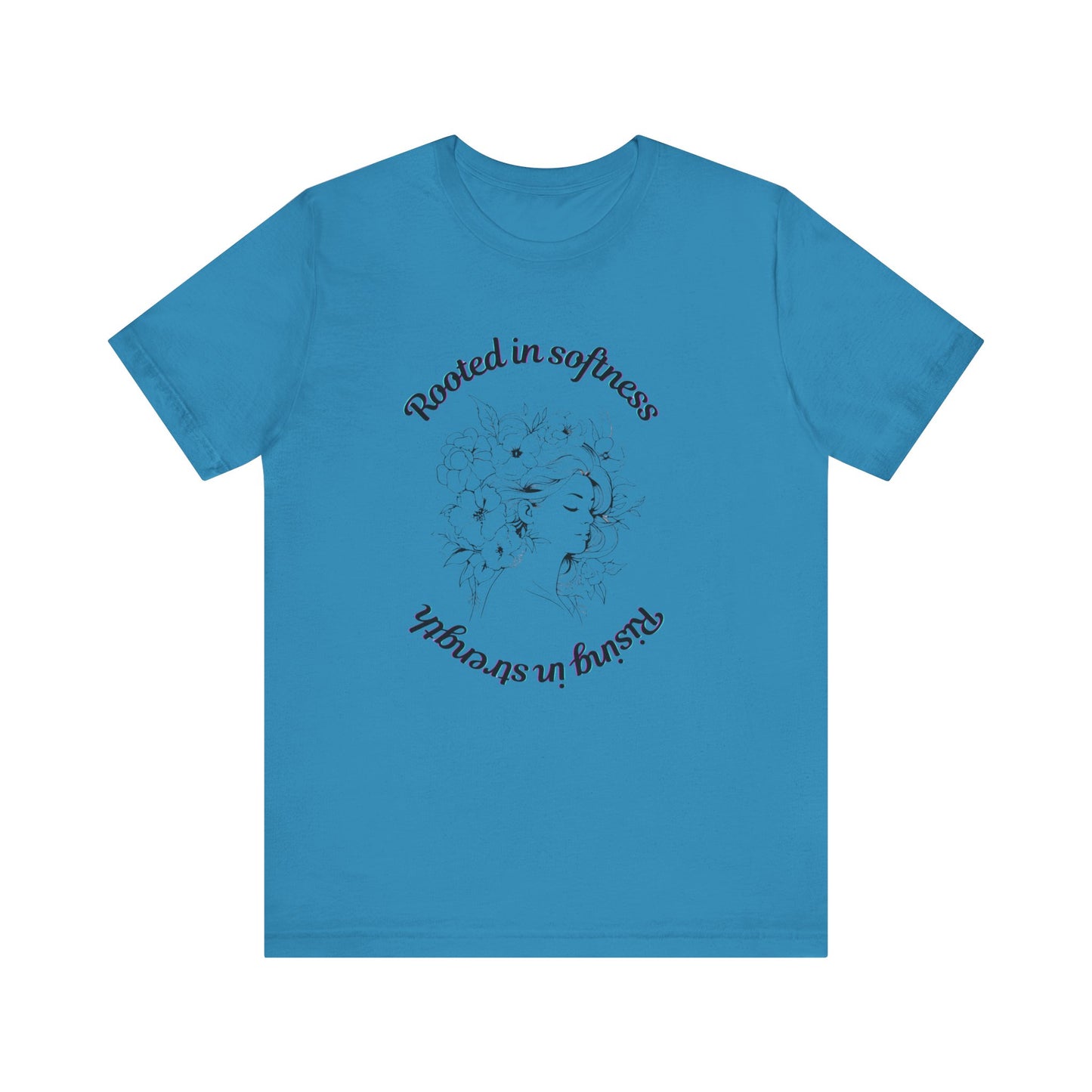 Rooted in Softness Rising in Strength Tee | Feminist Minimalist T-Shirt | Inspirational Gift for Women & Everyday Unisex Wear