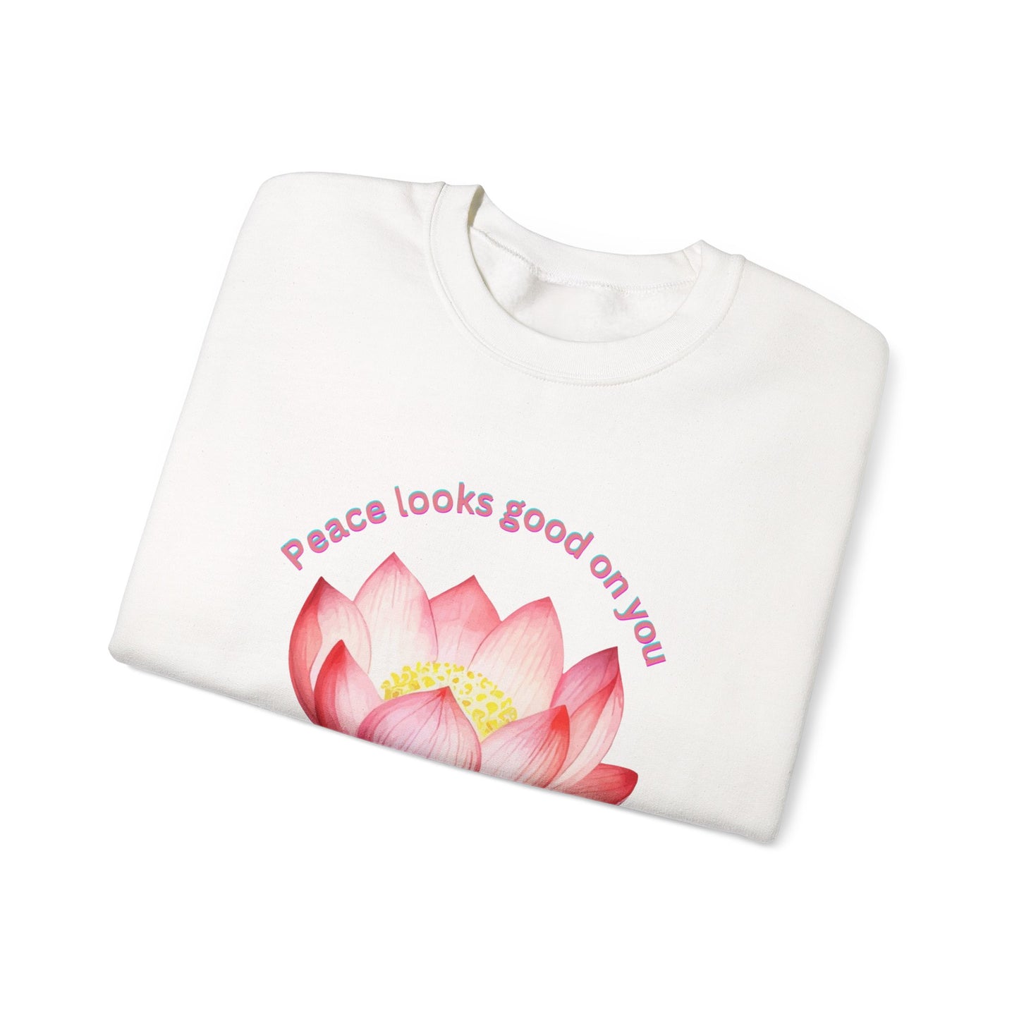 Crewneck Sweatshirt - Peace Look Good On You Quote with Lotus Flower Design