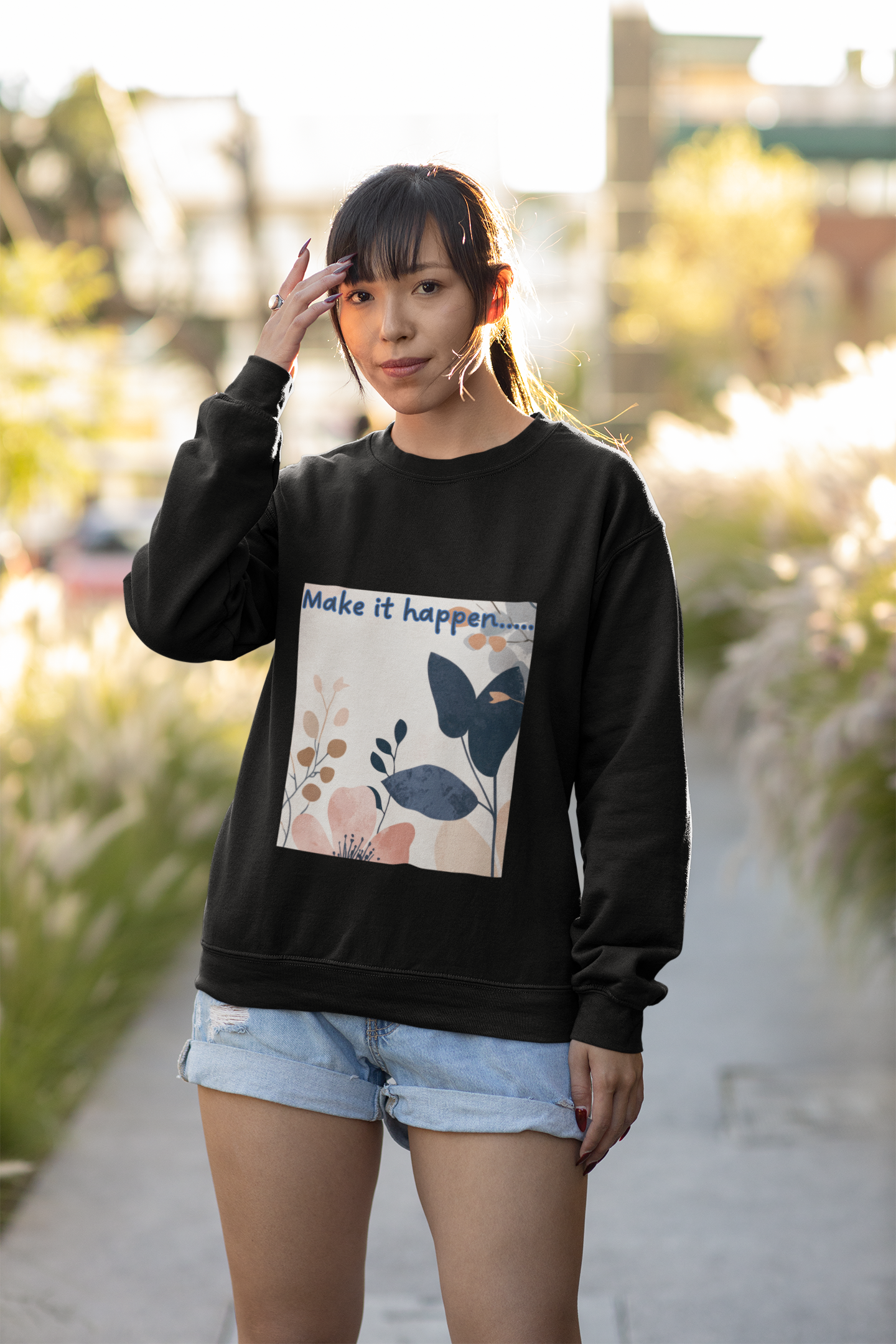 Inspiring Floral Crewneck Sweatshirt – Motivational Quote Gift, Cozy Unisex Pullover, Casual Fashion Sweatshirt for Everyday Wea