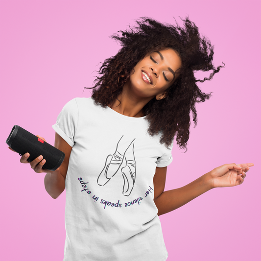 Her Silence Speaks in Steps Ballet T-Shirt | Minimalist Dance Graphic Tee | Inspirational Gift for Dancers & Ballet Lovers